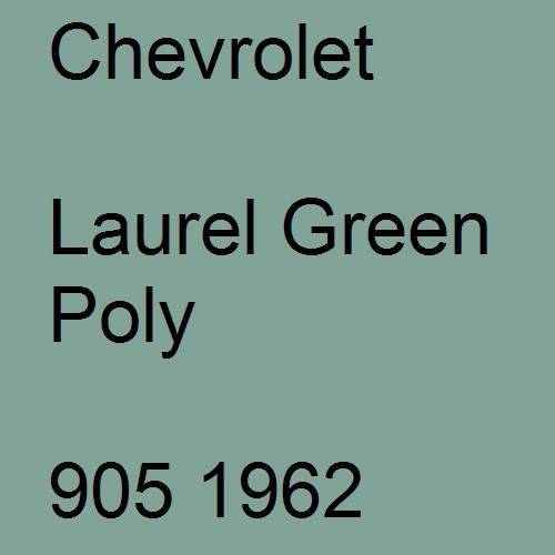 Chevrolet, Laurel Green Poly, 905 1962.